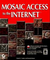 Mosaic Access to the Internet 0782116566 Book Cover