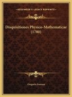 Disquisitiones Physico-Mathematicae (1780) 1165384310 Book Cover