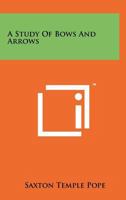A Study of Bows and Arrows 1614271372 Book Cover