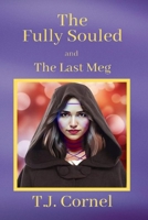 The Fully Souled: The Last Meg B0CTXWHNG7 Book Cover