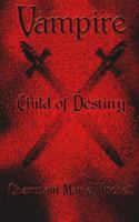 Vampire - Child of Destiny 1495313042 Book Cover
