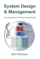 System Design & Management: An Introduction to System Engineering B08HQ6CYG9 Book Cover