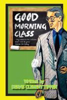 Good Morning Class 1723213039 Book Cover