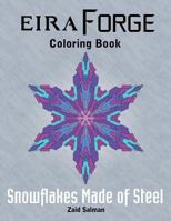 Eira Forge Coloring Book: Snowflakes Made of Steel 154314893X Book Cover