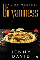 Biryaniness: A Global Phenomenon 1637454643 Book Cover