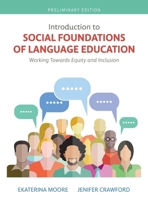 Introduction to Social Foundations of Language Education: Working Towards Equity and Inclusion B0CMK242MC Book Cover