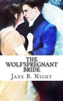 The Wolf's Pregnant Bride 154089035X Book Cover