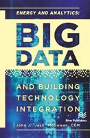 Energy and Analytics: Big Data and Building Technology Integration 149874429X Book Cover