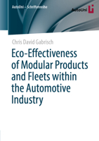 Eco-Effectiveness of Modular Products and Fleets Within the Automotive Industry 3658405937 Book Cover