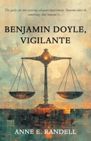 Benjamin Doyle, Vigilante 1836155344 Book Cover