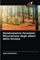 Dendrometria forestale: Misurazione degli alberi della foresta 6203227455 Book Cover