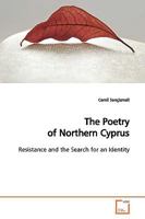 The Poetry of Northern Cyprus: Resistance and the Search for an Identity 3639156560 Book Cover