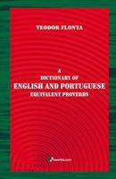 A Dictionary of English and Portuguese Equivalent Proverbs 1546707123 Book Cover