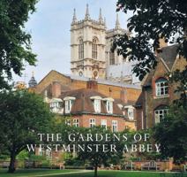 The Gardens of Westminster Abbey 1785511300 Book Cover