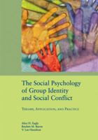 The Social Psychology of Group Identity and Social Conflict: Theory, Application, and Practice (Decade of Behavior.) 1557989524 Book Cover