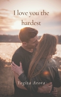 I love you the hardest 9359259942 Book Cover