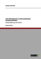 Case Management in �sterreichischen Krankenanstalten: Herausforderung und Chance 3656078513 Book Cover