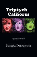 Triptych Caliform : A Poetry Collection 1600521304 Book Cover