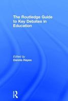 The RoutledgeFalmer Guide to Key Debates in Education 0415332443 Book Cover