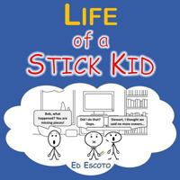 Life of a Stick Kid 1975726219 Book Cover