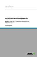 Historischer Landnutzungswandel: Auswirkungen der Landnutzung der Römer im Mittelmeerraum 3640683439 Book Cover