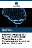Beeinträchtigung des Gleichgewichts durch Verwendung eines Schwankungsmessers bei älteren Menschen 6205808323 Book Cover