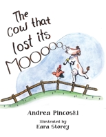 The Cow That Lost Its Moo! 1955885168 Book Cover