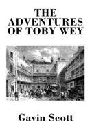 The Adventures of Toby Wey B0B6XPSQJV Book Cover