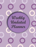 Weekly Undated  Planner: Purple Circles Appointment Notebook, Todo Diary, Week at a Glance Large Goal Journal With Mandalas, Sudoku and Maize ... Release. Floral Background Interior Pages 1672827264 Book Cover