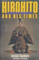 Hirohito and His Times: A Japanese Perspective 0870119796 Book Cover