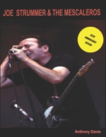 Joe Strummer & The Mescaleros: 20th Anniversary Edition: The History of Joe Strummer & The Mescaleros 1070681083 Book Cover
