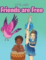 Friends are Free 164654000X Book Cover