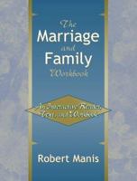 Marriage and Family Workbook, The: An Interactive Reader, Text, and Workbook 0205309313 Book Cover