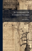 A Glossary of Cornish Names 1023779137 Book Cover