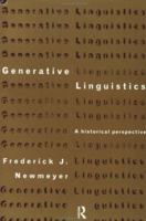 Generative Linguistics: A Historical Perspective (History of Linguistic Thought) 0415171261 Book Cover