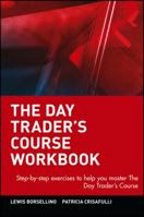The Day Trader's Course: Low-Risk, High-Profit Strategies for Trading Stocks and Futures (Wiley Trading) 0471065153 Book Cover