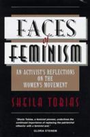 Faces of Feminism: An Activist's Reflections on the Women's Movement (Foundations of Social Inquiry) 0813328438 Book Cover
