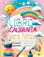 Libro de Caligrafía para Niños: Cuaderno de Caligrafía - Aprender a Escribir el Abecedario, los Números, Palabras y Frases en Español (Spanish Edition) 8397036156 Book Cover