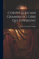 Corippi Africani Grammatici Libri Qvi Svpersvnt 1021714437 Book Cover