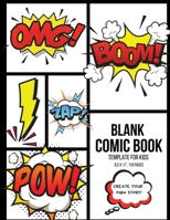 Blank Comic Book Template for Kids: Comic Book Maker to Create Your Own Story & Graphic Novels – Creator Notebook Gift or Present for Boys and Girls 171259186X Book Cover