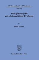 Arbeitgeberbegriffe Und Arbeitsrechtlicher Drittbezug (German Edition) 3428191447 Book Cover