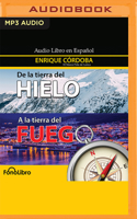 de la Tierra del Hielo a la Tierra del Fuego B0BQ7318GQ Book Cover