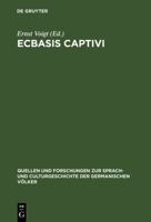 Ecbasis Captivi: Das lteste Thierepos Des Mittelalters (Classic Reprint) 3110990598 Book Cover