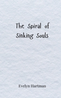 The Spiral of Sinking Souls 3690808472 Book Cover