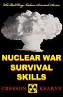 Nuclear War Survival Skills: Life Saving Nuclear Facts and SELF-HELP Instructions: Best Proven / Tested Book in the World to Help You Survive ANYTHING Nuclear that Happens 098132181X Book Cover