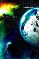 Star Crossed Fighters 132952375X Book Cover