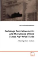 Exchange Rate Movements and the Mexico-United States Agri-Food Trade 3639040686 Book Cover