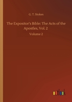 The Expositor's Bible: The Acts of the Apostles, Vol. 2: Volume 2 3752428546 Book Cover