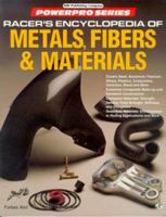 Racer's Encyclopedia of Metals, Fibers & Materials (Motorbooks International Powerpro) 0879389168 Book Cover