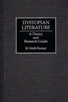 Dystopian Literature: A Theory and Research Guide 0313291152 Book Cover